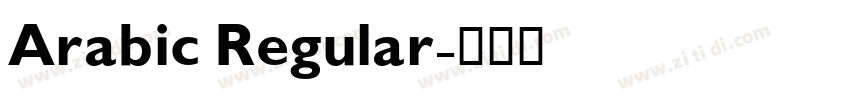 Arabic Regular字体转换 Arabic Regular字体转换